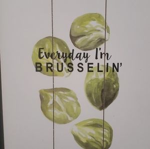 Home Wall Decor "Everyday I'm Brusselling"